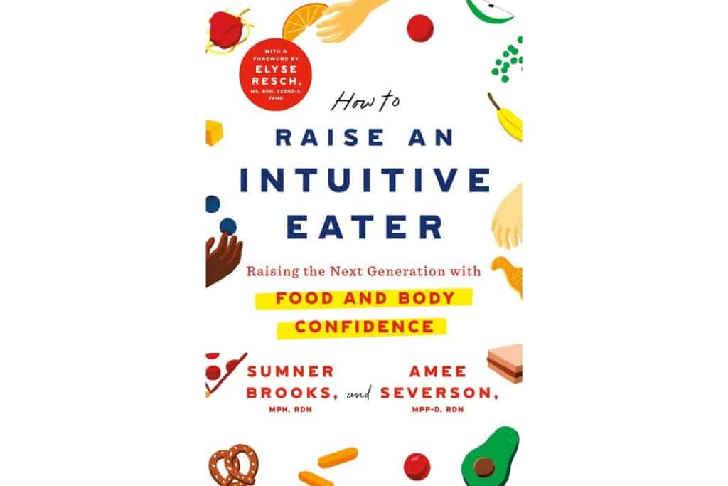 How to raise an intuitive eater book.