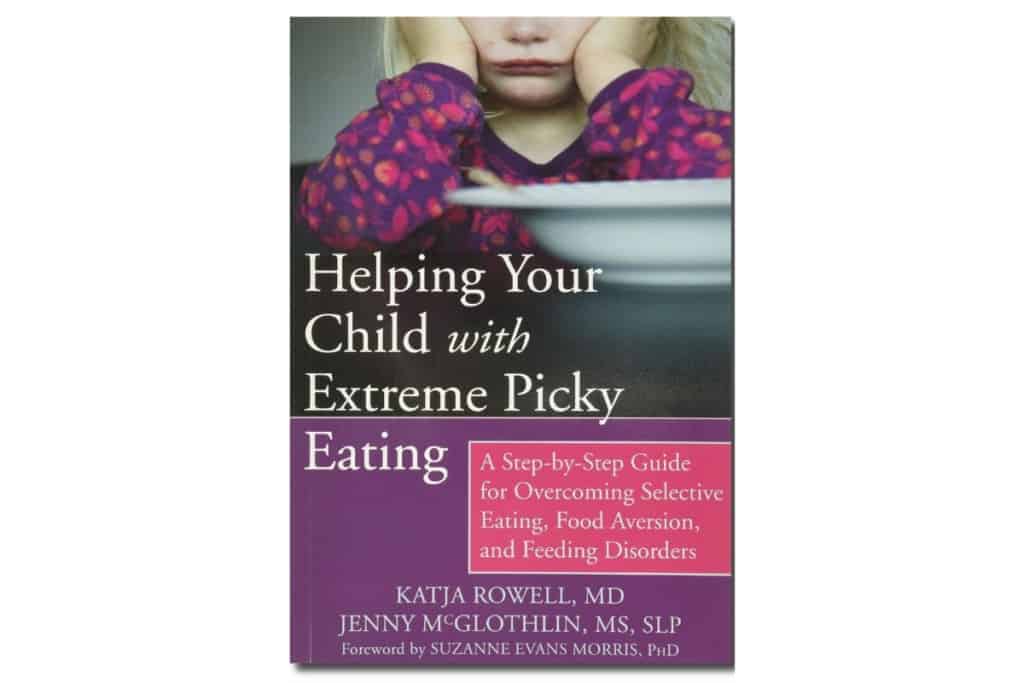 Helping your child with extreme picky eating book.