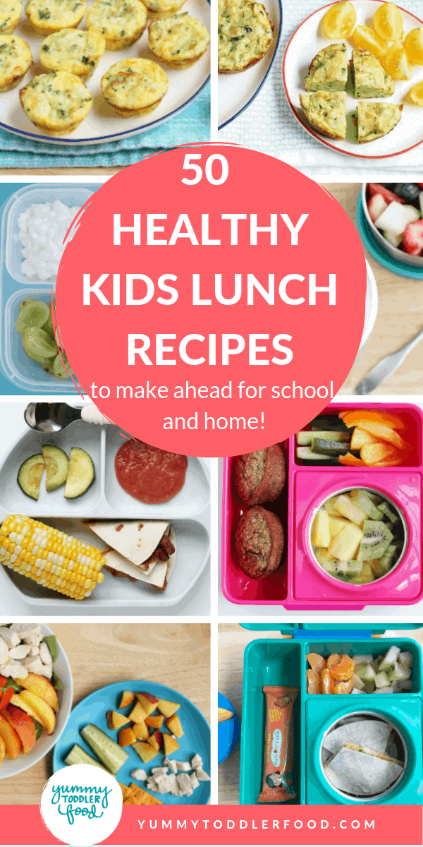50 Healthy Kids Lunch Recipes (for Home and School Lunch)