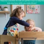 Easy Activities for Kids While You Make Dinner Pin.